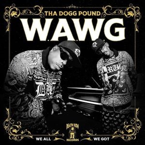 Tha Dogg Pound - We All We Got